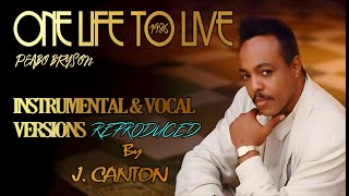 One Life To Live • Instrumental & Vocal Versions Reproduced (HQ)