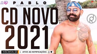PABLO DO ARROCHA - CD NOVO 2021 - REPERTÓRIO ATUALIZADO - 10 MÚSICAS INÉDITAS