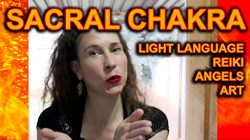 Sacral Chakra Transmission: Light Language Reiki Angels & Art Energy Healing/ Meditation