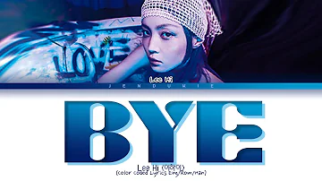 Lee Hi BYE Lyrics (이하이 BYE 가사) (Color Coded Lyrics Eng/Rom/Han)
