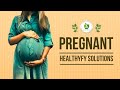 Pregnancy | Healthyfy | Dr Sheenu