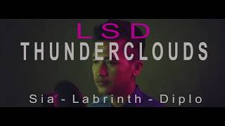 Lsd - Thunderclouds Cover Ft. Sia, Diplo, Labrinth Male Version Original Key