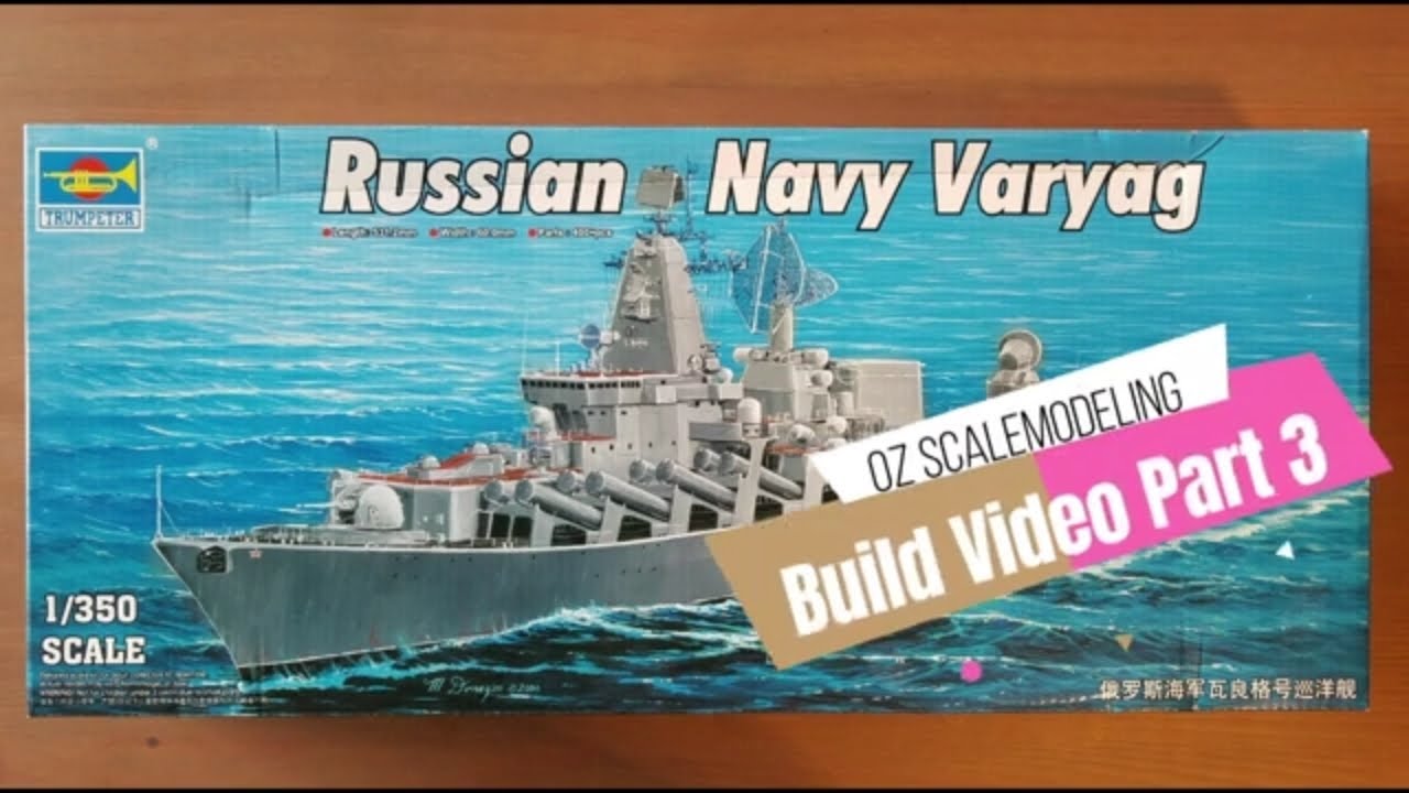 Russian Navy Varyag 1/350 Scale Model Build Video Part 3 