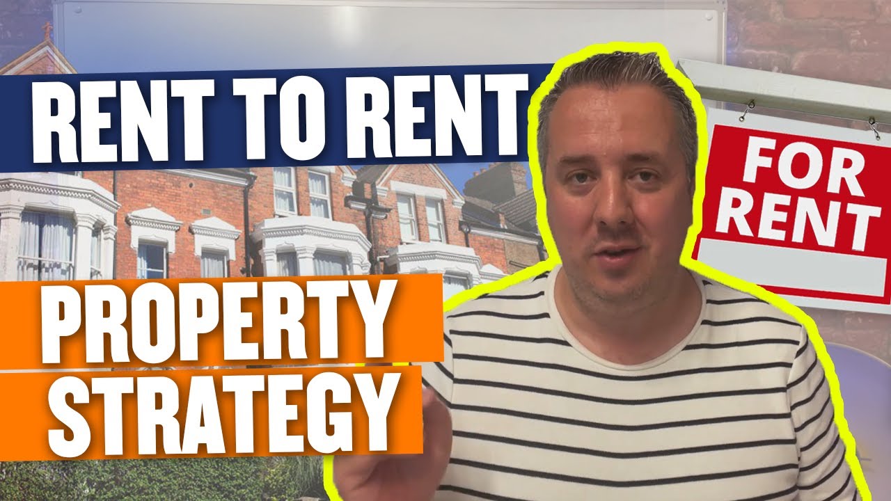 How Does The Rent To Rent Property Strategy Work?
