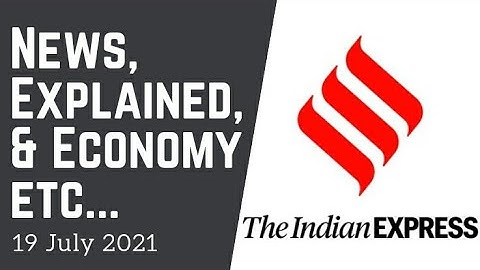 19th July 2021 | Gargi Classes News & Explained Analysis