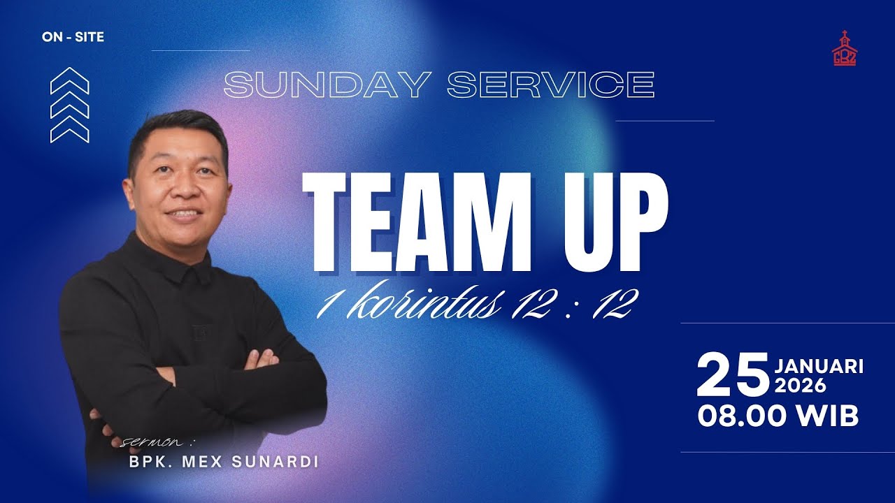Ibadah Raya 25 Januari 2026 | Team Up – 1 Korintus 12: 12 | GTI Bukit Zaitun Batam