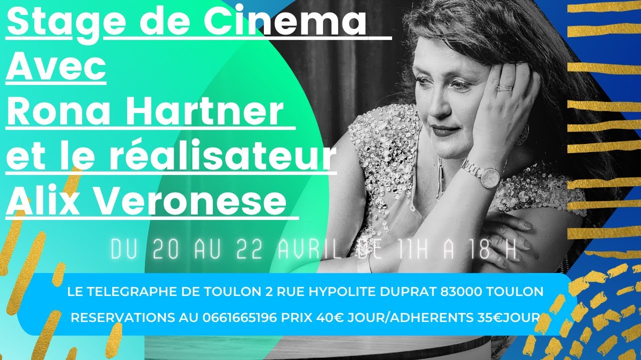 Rona Hartner Cinema Ecole de Vérité 2 - stage & Réalisateur Alix Veroneze