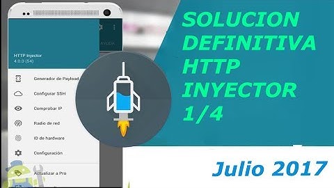 SOLUCION DEFINITIVA HTTP INYECTOR 1/4