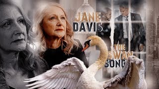 ► Jane Davis || House of Cards ● The Swan Song