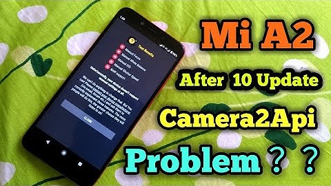 Mi A2 - After 10 update - Camera2Api Problem??