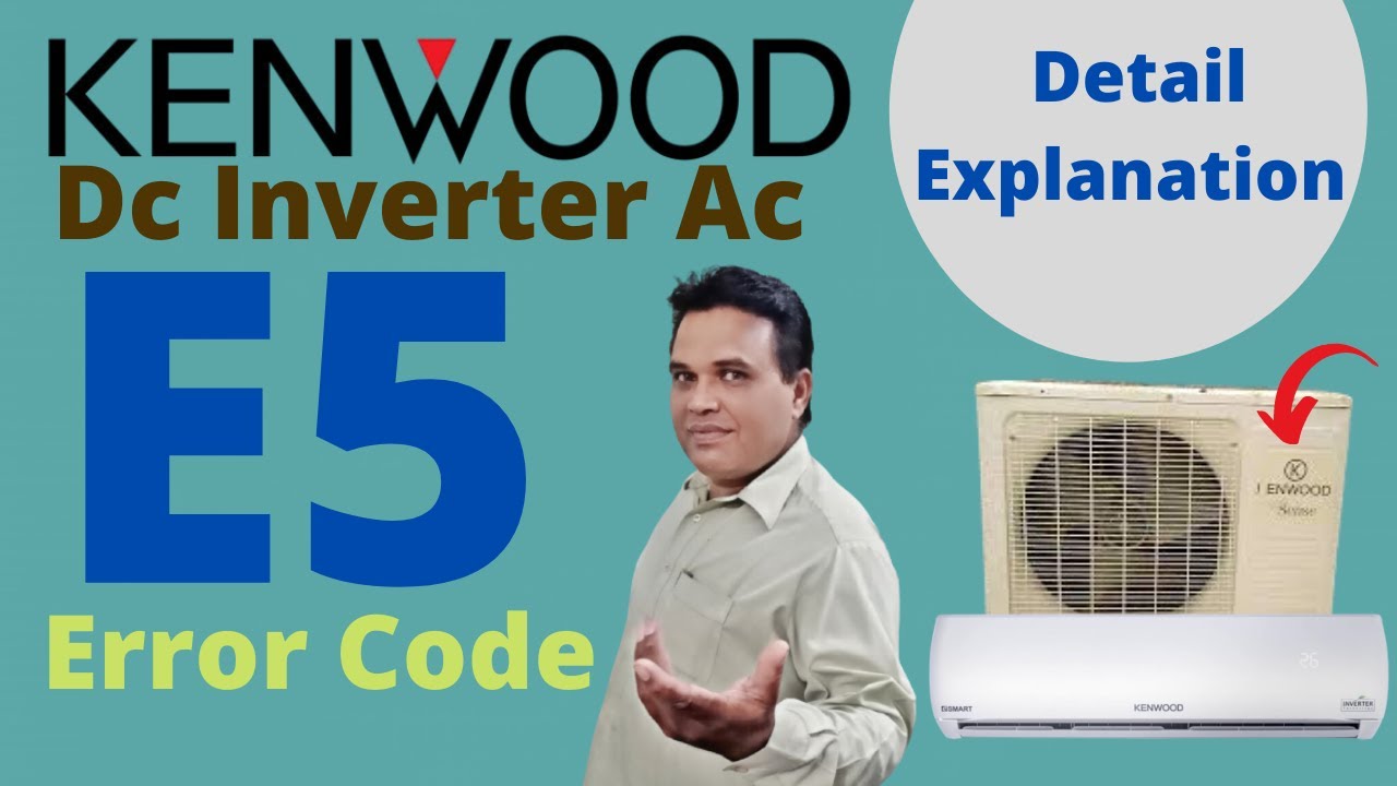 Kenwood Dc Inverter Air Conditioner Error Code E5 E5 Error Kenwood Ac kenwood-dc-inverter-air-conditioner-error-code-e5-e5-error-kenwood-ac