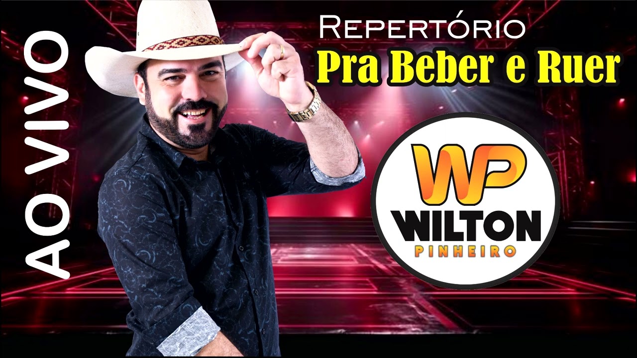 Wilton Pinheiro Ao Vivo - Repertório Pra beber e ruer