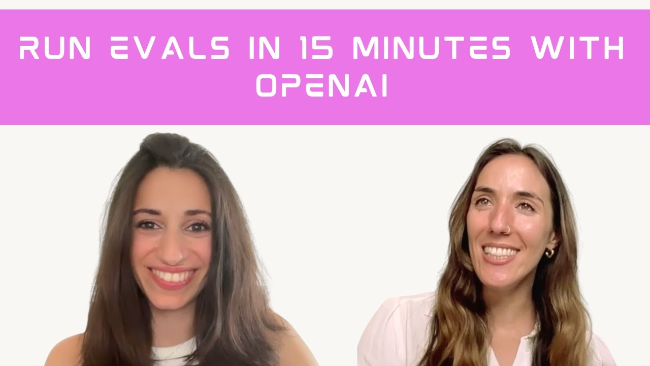 Run Evals in 15 Minutes with OpenAI (Part 1) - YouTube