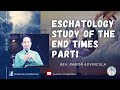 ESCHATOLOGY - STUDY OF THE END TIMES PART 1 - (OCTOBER 04, 2020) w/ Rev. Ramon Advincula