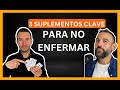 3 Suplementos Clave para No Enfermar y Tener una Vida Más Saludable