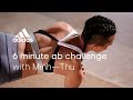 6 Minute Ab Challenge with Minh-Thu | adidas women workouts