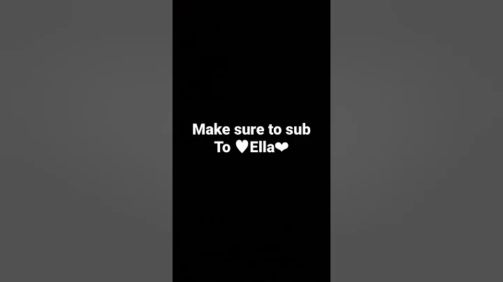 Make sure to sub to Ella