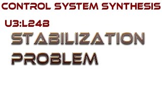 L24B:  The Stabilization Problem