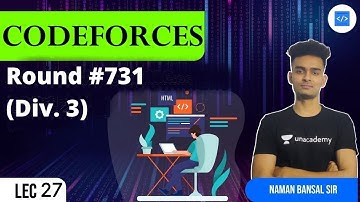 Codeforces Round #731 (Div-3) | L - 27 | Naman Bansal