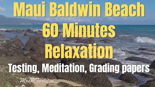 Classroom Calming, Testing Relaxation !! Maui Ocean Waves:  Baldwin Beach Maui, Hawaii