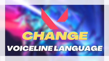 VALORANT - How To Change Voiceline Language But Text Remains In ENGLISH