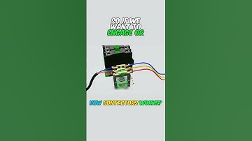 How Contactors Work? Working of Contactor Explained with 3D