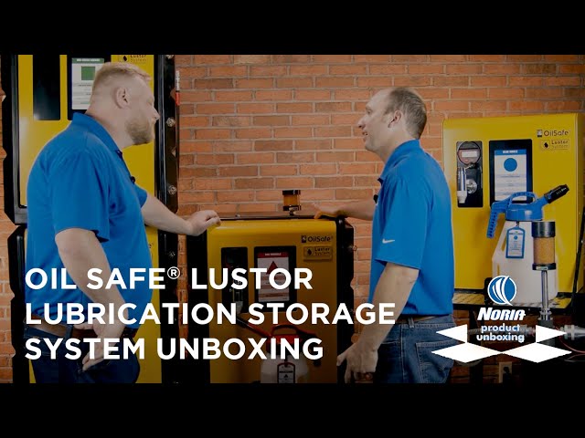 Noria Product Unboxing: Oil Safe® Lustor Lubrication Storage Systems