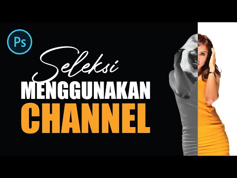 Seleksi menggunakan channel