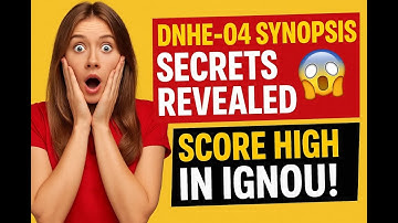 DNHE-04 Synopsis Writing Tips | IGNOU Project Guidelines