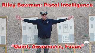 Riley Bowman: Pistol Intelligence “Quiet, Awareness, Focus” by Active Self Protection Extra 1,065 views 2 weeks ago 6 minutes, 24 seconds