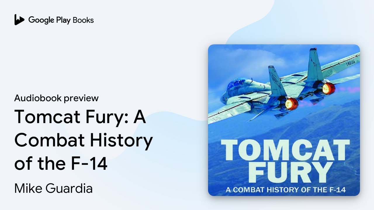Tomcat Fury: A Combat History of the F-14 by Mike Guardia · Audiobook preview