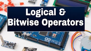 Logical and Bitwise Operators | Learn arduino programming language | #5 screenshot 1