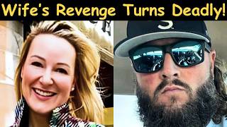 Scorned Wife s Terrifying Revenge on Cheating Husband Ends in Murder True Crime Story