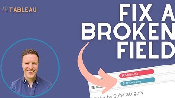 How to Replace a Broken Field in Tableau (Quick Tip)