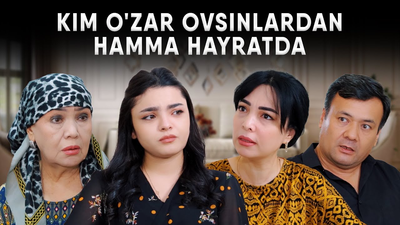 KIM O'ZAR OVSINLARDAN HAMMA HAYRATDA