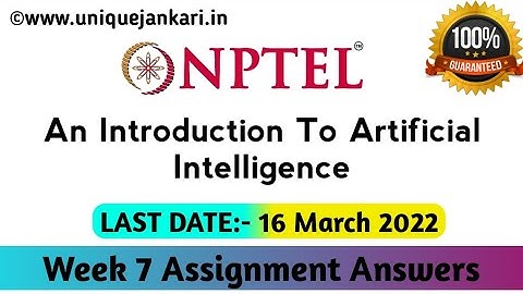 An Introduction to Artificial Intelligence NPTEL week 7 Assignment Answers 2022 || Unique Jankari