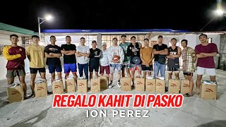 REGALO KAHIT DI PASKO | Ion Perez