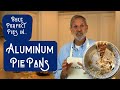 Aluminum Pie Pans: The Secret to Perfect Pies