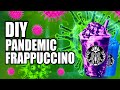 DIY PANDEMIC FRAPPUCCINO