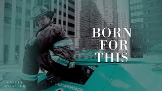 Born for this.