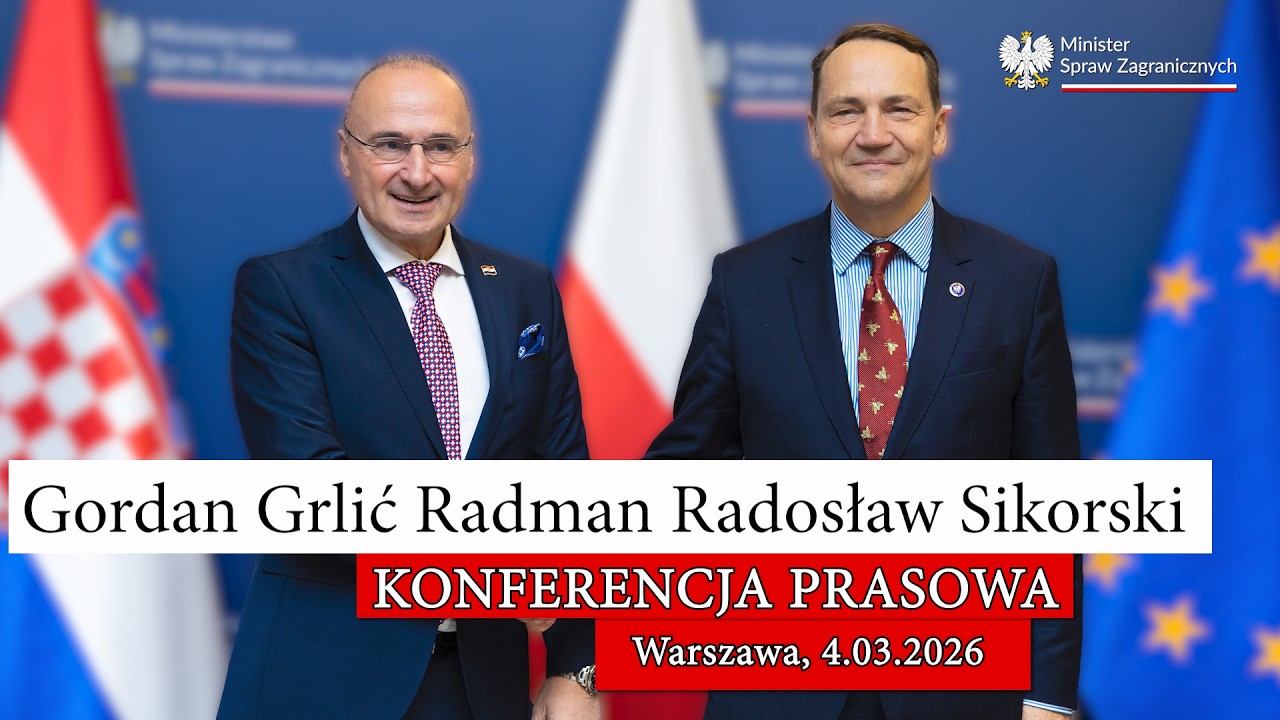 Radosław Sikorski: Konferencja po spotkaniu z ministrem spraw zagranicznych Chorwacji, 4.03.2026