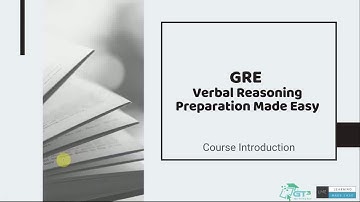 GRE Verbal Reasoning Preparation Made Easy - Course Introduction
