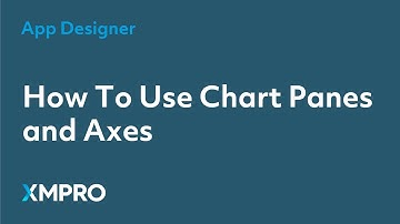 How To Use Chart Panes and Axes | XMPRO App Designer