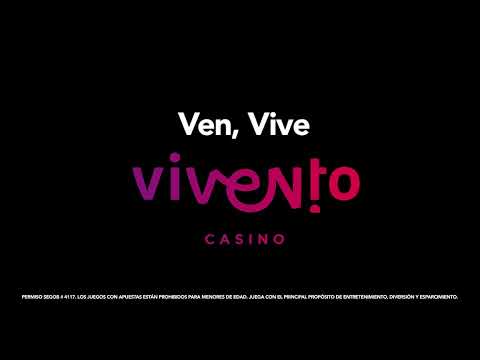 Para todo eso que quieres vivir... Vivento Casino