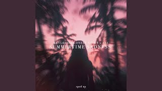 Summertime Sadness (sped up) - keyløud, Lonely Night, Ari