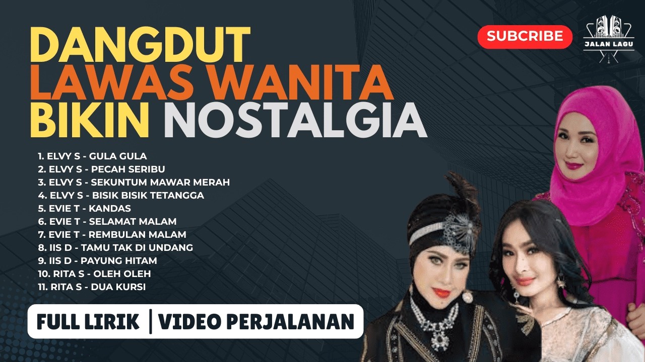 Dangdut Lawas Wanita Terbaik Nostalgia | Full Lirik | Video Perjalanan Malam