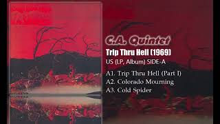 C.A. Quintet - Trip Thru Hell (1969) SIDE-A