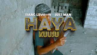 Isaac levis - ft just man HAYA KUUSU [official music vidéo]