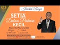 IBADAH RAYA I SETIA Dalam Perkara KECIL I Pdp. Surya Bakti I 30 Mei 2021 I 10.00 WIB