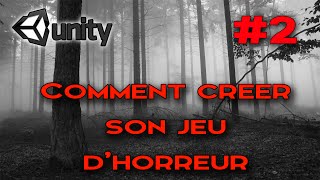 [TUTO] ► Comment créer un jeu d'horreur #2 | Unity 3D